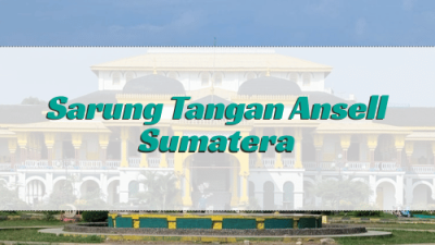 Sarung Tangan Ansell Sumatera