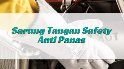 Sarung Tangan Safety Anti Panas_Sarung Tangan Ansell