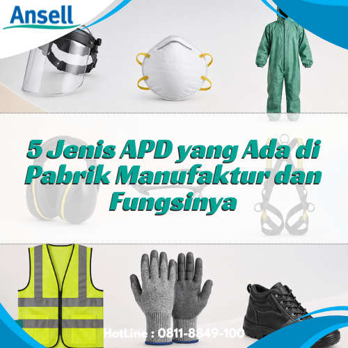5 Jenis APD yang Ada di Pabrik Manufaktur dan Fungsinya