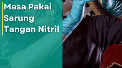 Masa Pakai Sarung Tangan Nitril Panduan Lengkap dan Ciri Kerusakannya