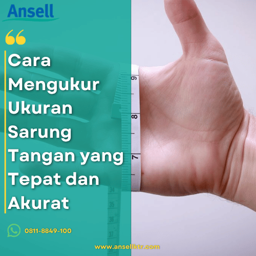 Cara Mengukur Ukuran Sarung Tangan yang Tepat dan Akurat